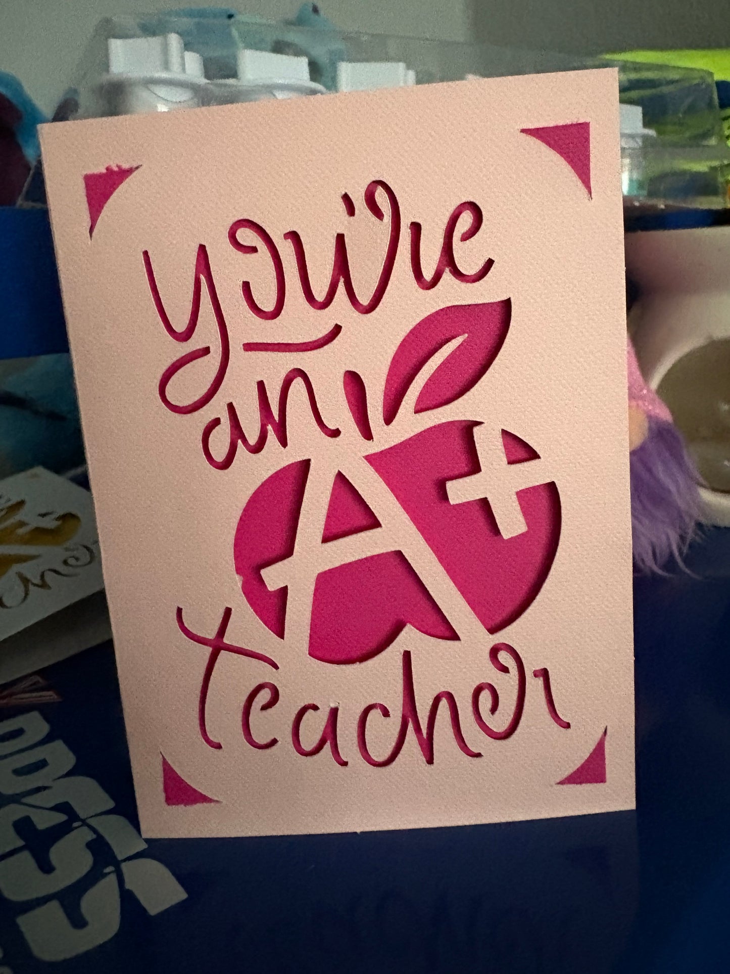 Handmade teacher your an a+ teacher card